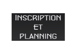 Inscription et planning