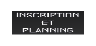 Inscription et planning